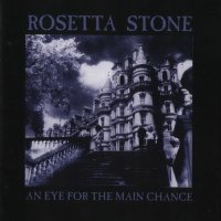Rosetta Stone - An Eye For The Main Chance (1993)  Lossless