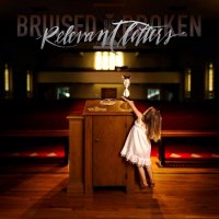 Bruised But Not Broken - Relevant Letters (2015)