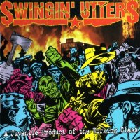 Swingin\' Utters - A Juvenile Product Of The Working Class (1997)