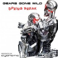 VA - Cyanotic Presents: Gears Gone Wild Spring Break (2010)