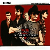 The Birthday Party - The John Peel Sessions (2001)