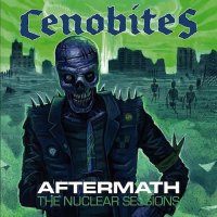 Cenobites - Aftermath (The Nuclear Sessions) (2015)