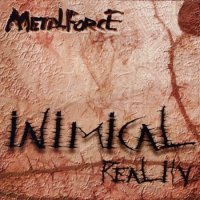 Metalforce - Inimical Reality (2003)