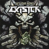 Exister - Get Your Money (2013)