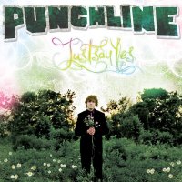 Punchline - Just Say Yes (2008)