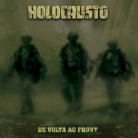 Holocausto - De Volta Ao Front (2005)