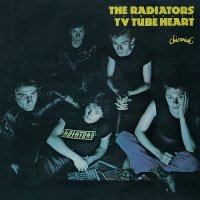 The Radiators From Space - TV Tube Heart (1977)