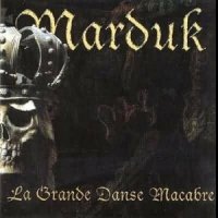 Marduk - La Grande Danse Macabre (2006 Remastered) (2001)