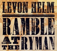 Levon Helm - Ramble At The Ryman (2011)