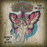 The Delecs - Beast Of Bliss (2015)