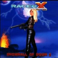 Racer X - Snowball Of Doom 2 [live] 2 CD (2002)