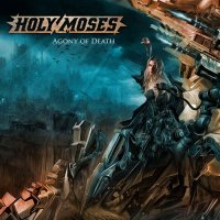 Holy Moses - Agony Of Death (2008)  Lossless