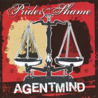 Agentmind - Pride & Shame (2008)