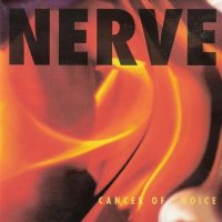 Nerve - Cancer of Choice (1993)