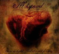 Illdisposed - There Is Light (But It\'s Not For Me) (2011)  Lossless