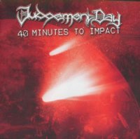 Judgement Day - 40 Minutes To Impact (2004)