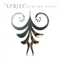 Lyriel - Skin And Bones (2014)