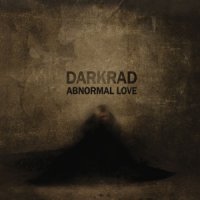 Darkrad - Abnormal Love (2012)