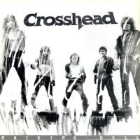 Crosshead - Raising Hell (1989)