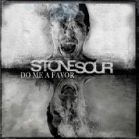 Stone Sour - Do Me A Favor (2013)