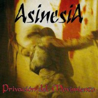 Asinesia - Privacion Del Movimiento (2000)