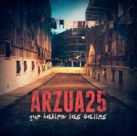 Arzua25 - Que Hablen Las Calles (2012)