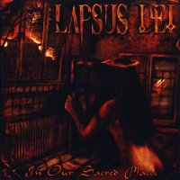 Lapsus Dei - In Our Sacred Places (2010)  Lossless