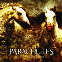 Parachutes - The Working Horse (2009)