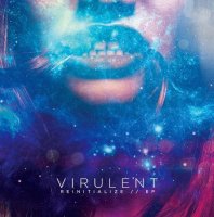 Virulent - Reinitialize (2016)
