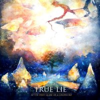 True Lie - At The First Glare Of A Colder Sky (2014)