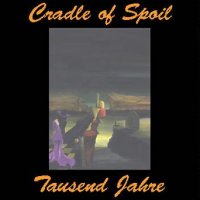 Cradle Of Spoil - Tausend Jahre (1994)