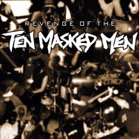 Ten Masked Men - Revenge Of The Ten Masked Men (2014)
