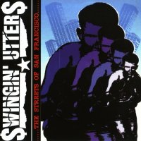 Swingin\' Utters - The Streets Of San Francisco (1995)