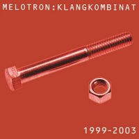 Melotron - Klangkombinat 1999-2003 (2003)