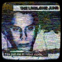 The Livelong June - (You Put Me In) Robot Mode (2016)