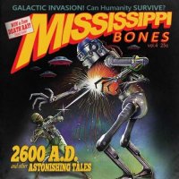 Mississippi Bones - 2600 AD: And Other Astonishing Tales (2016)