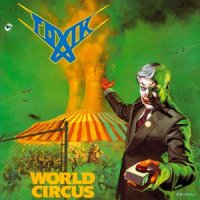 Toxik - World Circus (Remastered Edition 2007) (1987)