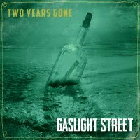 Gaslight Street - Two Years Gone (2016)  Lossless