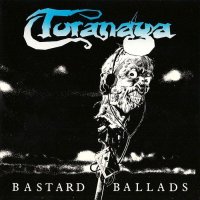 Toranaga - Bastard Ballads (1988)