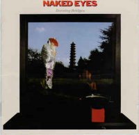 Naked Eyes - Burning Bridges  ( Expanded Edition ) (2012)