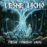 Leśne Licho - Pieśni Starego Lasu (2016)