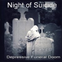 Night Of Suicide - Unanswered (2008)