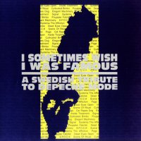VA - I Sometimes Wish I Was Famous - A Swedish Tribute To Depeche Mode (1991)  Lossless