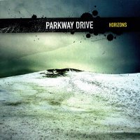 Parkway Drive - Horizons (2007)