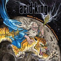 Acid King - Middle Of Nowhere, Center Of Everywhere (2015)