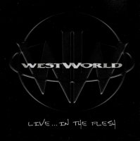 Westworld - Live… In The Flesh (2001)