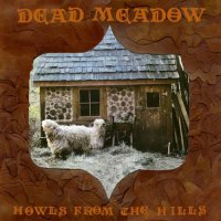 Dead Meadow - Howls From The Hills (2001)