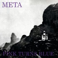 Pink Turns Blue - Meta (1988)