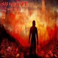 Gunshot - Shot \'Em All! (2013)