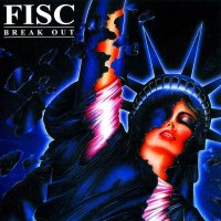 Fisc - Break Out (Reissued 1999) (1985)